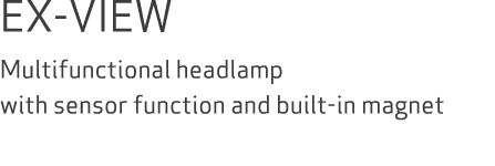 EX-VIEW Multifunctional headlamp with sensor function and built-in magnet