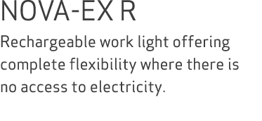 NOVA-EX R Rechargeable work light offering complete flexibility where there is no access to electricity.