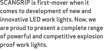 SCANGRIP is first-mover when it comes to development of new and innovative LED work lights. Now, we are proud to pres...