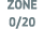ZONE 0/20