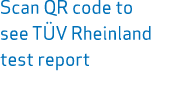Scan QR code to see T V Rheinland test report 
