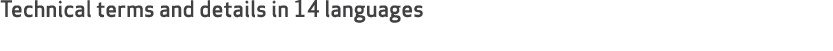 Technical terms and details in 14 languages 