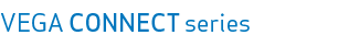 VEGA CONNECT series