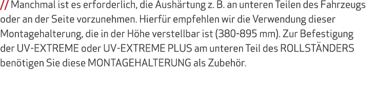// Manchmal ist es erforderlich, die Aush rtung z. B. an unteren Teilen des Fahrzeugs oder an der Seite vorzunehmen. ...