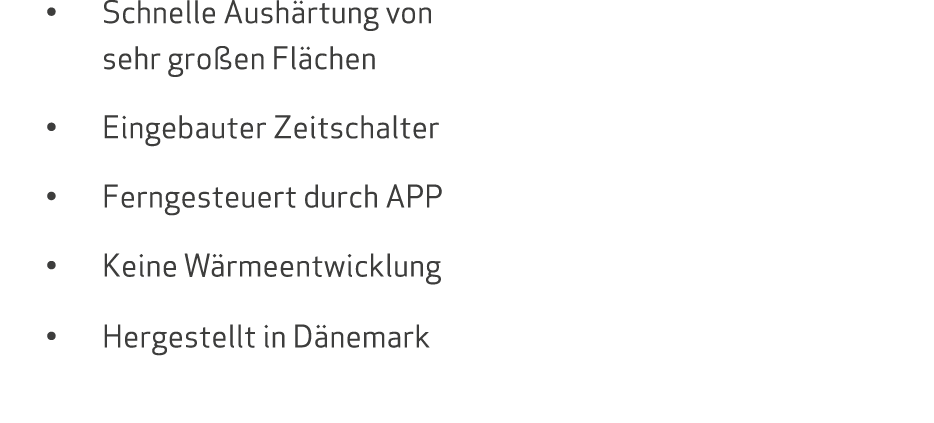 • Schnelle Aush rtung von sehr gro en Fl chen • Eingebauter Zeitschalter • Ferngesteuert durch APP • Keine W rmeentwi...
