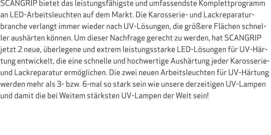 SCANGRIP bietet das leistungsf higste und umfassendste Komplettprogramm an LED-Arbeitsleuchten auf dem Markt. Die Kar...