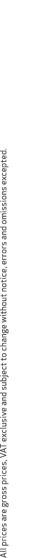 All prices are gross prices, VAT exclusive and subject to change without notice, errors and omissions excepted.