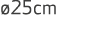  25cm