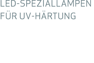 LED SPEZIALLAMPEN F R UV H RTUNG