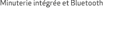 Minuterie int gr e et Bluetooth