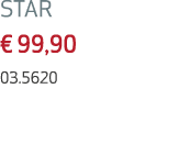 STAR € 99,90 03.5620