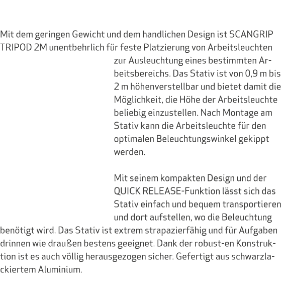  Mit dem geringen Gewicht und dem handlichen Design ist SCANGRIP TRIPOD 2M unentbehrlich f r feste Platzierung von Ar...