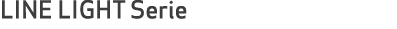 LINE LIGHT Serie