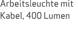 Arbeitsleuchte mit Kabel, 400 Lumen