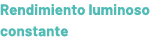 Rendimiento luminoso constante