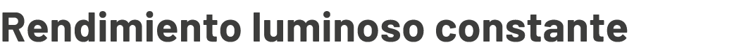 Rendimiento luminoso constante