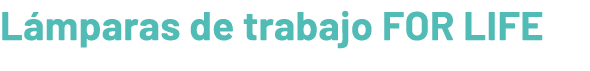 L mparas de trabajo FOR LIFE
