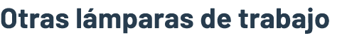 Otras l mparas de trabajo 