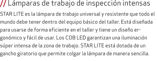 // L mparas de trabajo de inspecci n intensas STAR LITE es la l mpara de trabajo universal y resistente que todo el m...