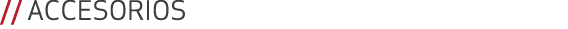 // ACCESORIOS