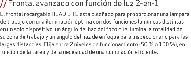// Frontal avanzado con funci n de luz 2 en 1 El frontal recargable HEAD LITE est dise ado para proporcionar una l m...