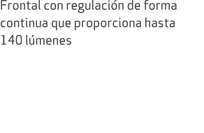 Frontal con regulaci n de forma continua que proporciona hasta 140 l menes