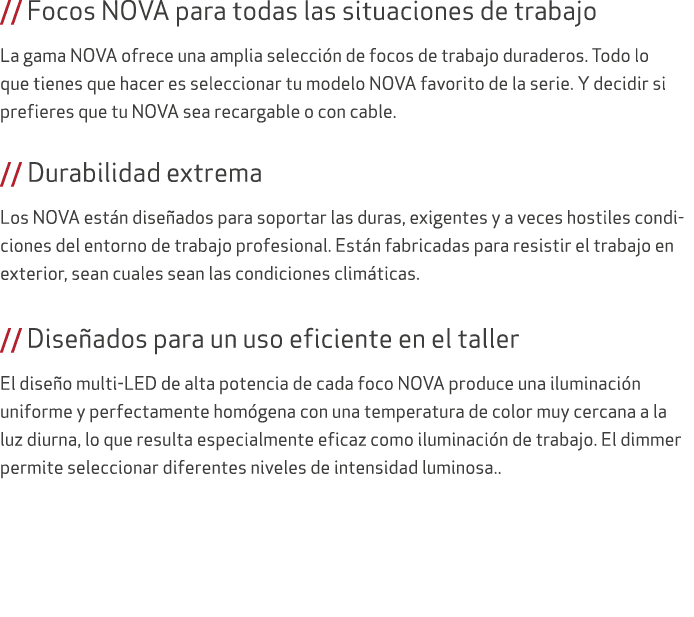 // Focos NOVA para todas las situaciones de trabajo La gama NOVA ofrece una amplia selecci n de focos de trabajo dura...