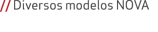 // Diversos modelos NOVA