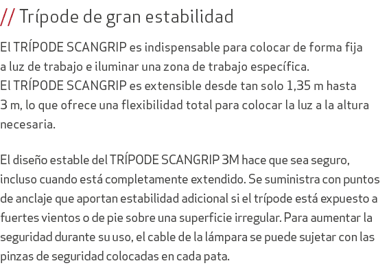 // Tr pode de gran estabilidad El TR PODE SCANGRIP es indispensable para colocar de forma fija a luz de trabajo e ilu...