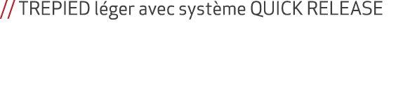 // TREPIED l ger avec syst me QUICK RELEASE
