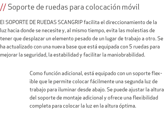 // Soporte de ruedas para colocaci n m vil El SOPORTE DE RUEDAS SCANGRIP facilita el direccionamiento de la luz hacia...