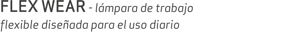 FLEX WEAR l mpara de trabajo flexible dise ada para el uso diario