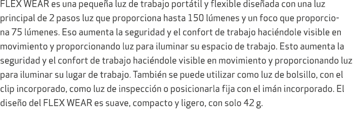 FLEX WEAR es una peque a luz de trabajo port til y flexible dise ada con una luz principal de 2 pasos luz que proporc...