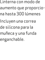 Linterna con modo de aumento que proporciona hasta 300 l menes Incluyen una correa de silicona para la mu eca y una f...