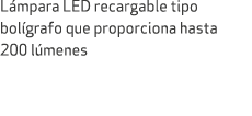 L mpara LED recargable tipo bol grafo que proporciona hasta 200 l menes