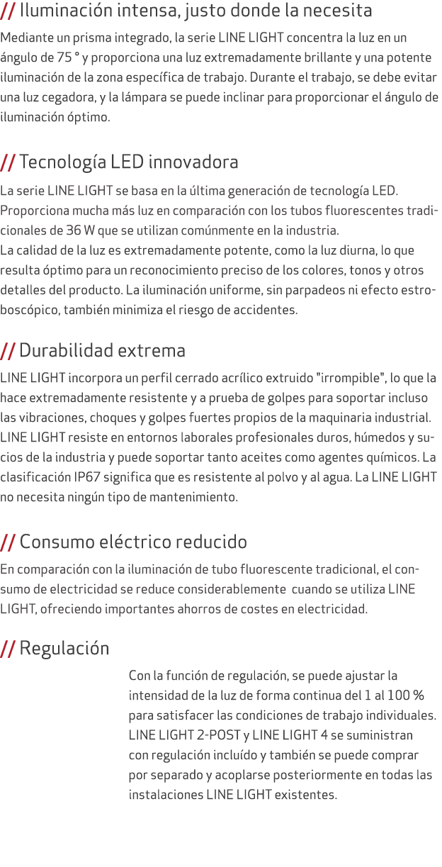 // Iluminaci n intensa, justo donde la necesita Mediante un prisma integrado, la serie LINE LIGHT concentra la luz en...