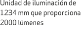 Unidad de iluminaci n de 1234 mm que proporciona 2000 l menes