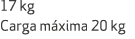 17 kg Carga m xima 20 kg