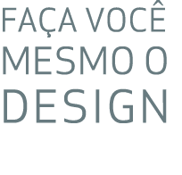FA A VOC MESMO O DESIGN
