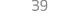 39