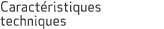 Caract ristiques techniques