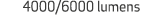 4000/6000 lumens 