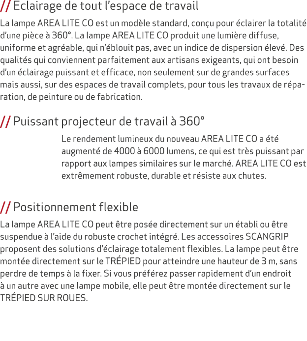 // Eclairage de tout l’espace de travail La lampe AREA LITE CO est un mod le standard, con u pour clairer la totalit...