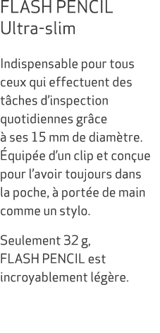 FLASH PENCIL Ultra slim Indispensable pour tous ceux qui effectuent des t ches d’inspection quotidiennes gr ce  ses ...