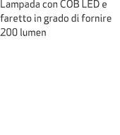 Lampada con COB LED e faretto in grado di fornire 200 lumen