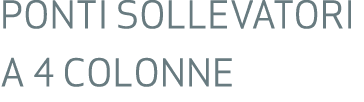 PONTI SOLLEVATORI A 4 COLONNE