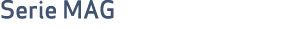 Serie MAG