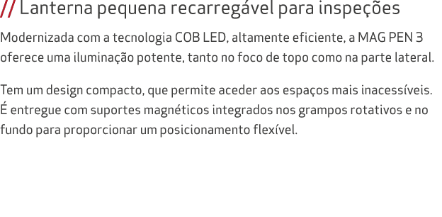 // Lanterna pequena recarreg vel para inspe es Modernizada com a tecnologia COB LED, altamente eficiente, a MAG PEN ...