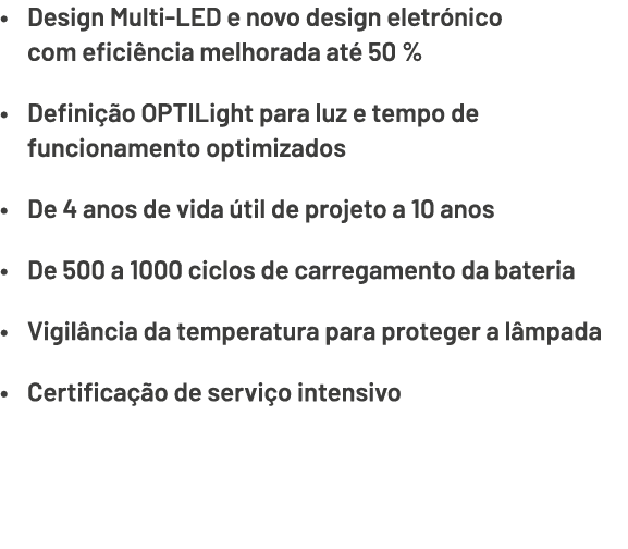 • Design Multi LED e novo design eletr nico com efici ncia melhorada at 50 % • Defini  o OPTILight para luz e tempo ...