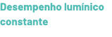 Desempenho lum nico constante